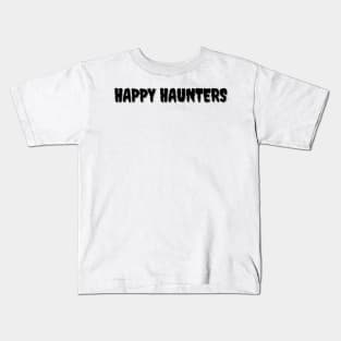 HAPPY HAUNTERS Halloween Pun Kids T-Shirt